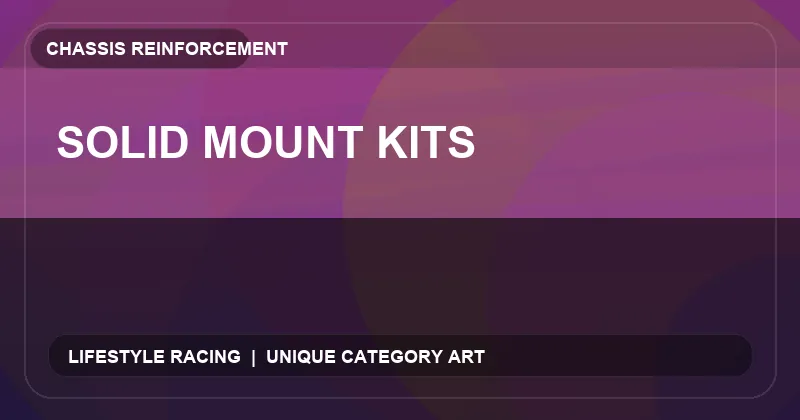 Solid Mount Kits